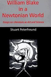 Cover Art for 9780806130422, William Blake in a Newtonian World: Essays on Literature as Art and Science (Oklahoma Project for Science & Culture) by Stuart Peterfreund