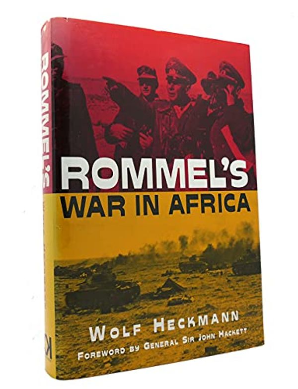 Cover Art for 9781568520414, Rommel's War In Africa by Wolf Heckmann