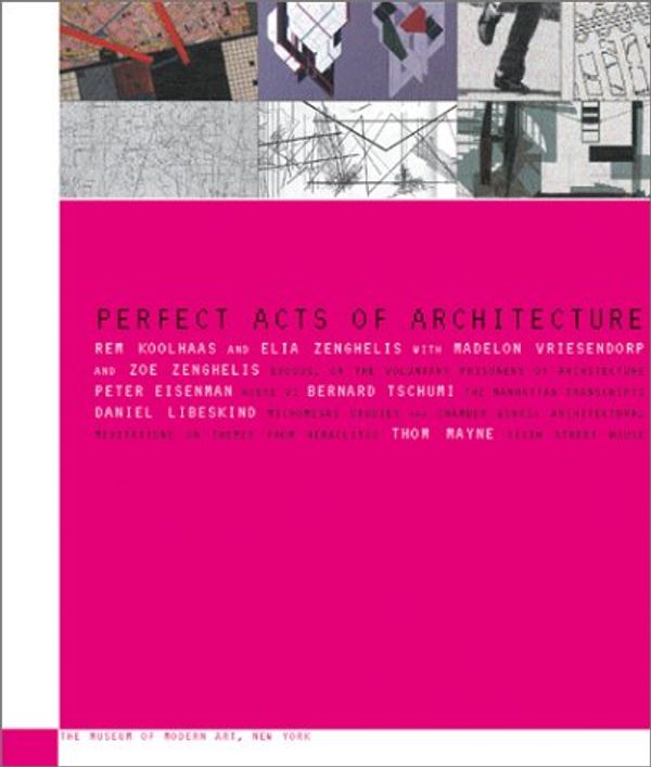 Cover Art for 9780810962224, Perfect Acts of Architecture (Museum of Modern Art Books) by Jeffrey Kipnis