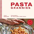 Cover Art for B07TZHRN55, Pasta Grannies: The Official Cookbook by Vicky Bennison