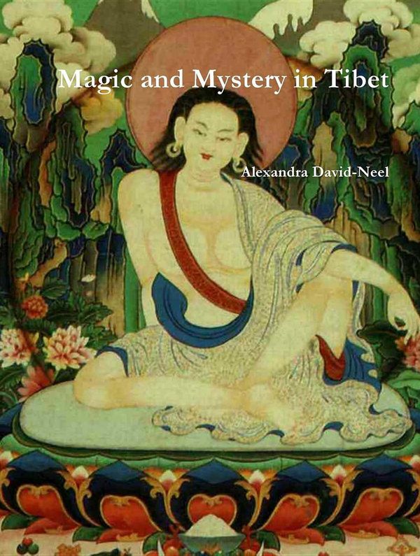 Cover Art for 9781926487946, Magic and Mystery in Tibet by Alexandra David-Neel