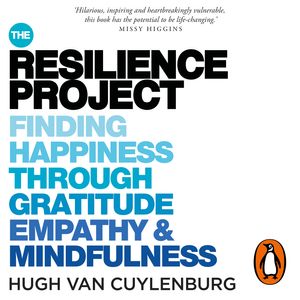 Cover Art for 9781760893286, The Resilience Project by Hugh van Cuylenburg