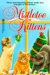 Cover Art for 9780821763032, Mistletoe Kittens by Jo Ann Ferguson