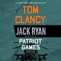 Cover Art for 9780307934642, Patriot Games by Tom Clancy, Scott Brick