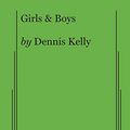 Cover Art for 9780573707681, Girls & Boys by Dennis Kelly