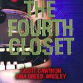 Cover Art for 9780606415224, The Fourth Closet by Scott Cawthon, Breed-Wrisley, Kira