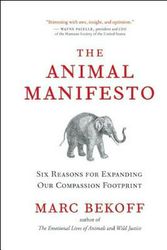 Cover Art for 9781577316497, The Animal Manifesto by Marc Bekoff