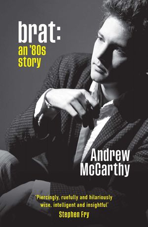 Cover Art for 9781761102912, BRAT: An '80s Story by Andrew McCarthy