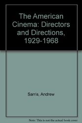 Cover Art for 9780374970314, The American Cinema by Andrew Sarris