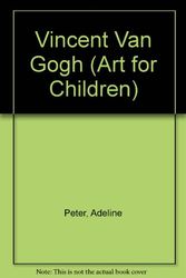 Cover Art for 9780385050098, Vincent Van Gogh (Art for Children) by Adeline Peter