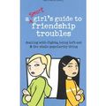 Cover Art for 9781435231627, A Smart Girls Guide to Friendship Troubles by Criswell, Patti Kelley, Martini, Angela