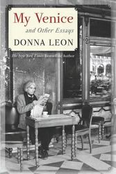 Cover Art for 9780802120366, My Venice and Other Essays by Donna Leon