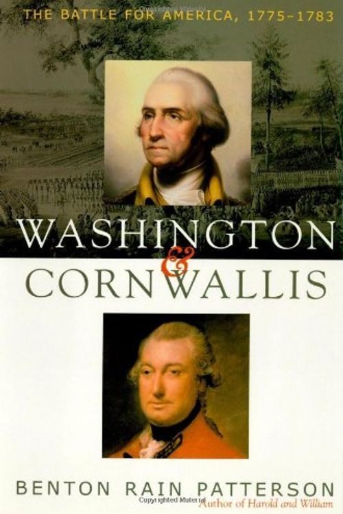 Cover Art for 9781589790216, Washington and Cornwallis by Benton Rain Patterson