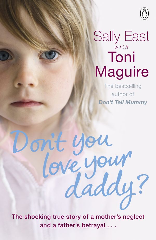 Cover Art for 9780141963938, Don't You Love Your Daddy? by Sally East, Toni Maguire