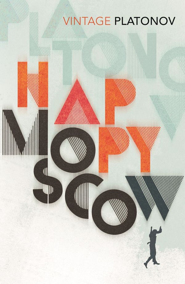 Cover Art for 9780099577256, Happy Moscow by Andrey Platonov