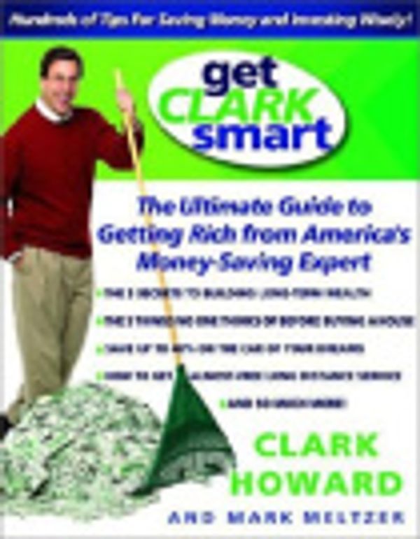 Cover Art for 9781401397074, Get Clark Smart by Clark Howard