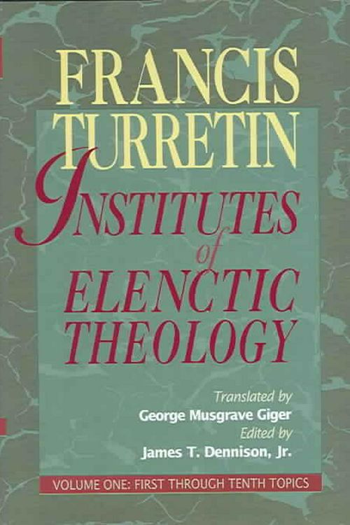 Cover Art for 9780875524566, Institutes of Elenctic Theology 3 Vol by Francis Turretin