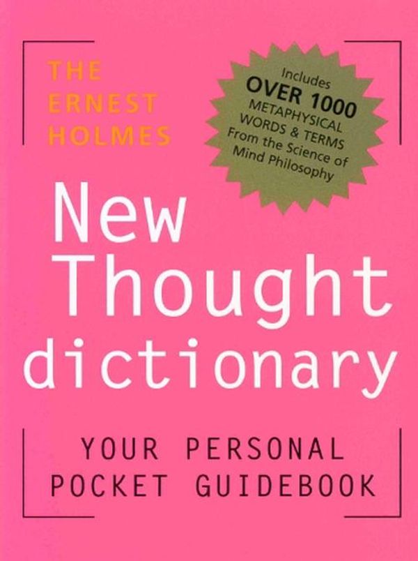 Cover Art for 9780875167916, The Ernest Holmes New Thought Dictionary by Ernest Holmes