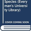Cover Art for 9780460018111, The Origin of Species (Everyman's University Library) by Charles Darwin
