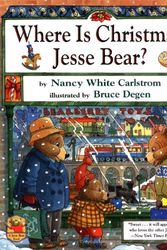 Cover Art for 9780689819629, Where is Christmas, Jesse Bear? by Nancy White Carlstrom