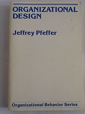 Cover Art for 9780882954530, Organizational Design by Jeffrey Pfeffer