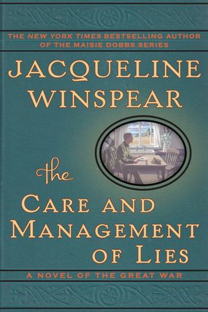 Cover Art for 9780062220509, The Care and Management of Lies by Winspear, Jacqueline
