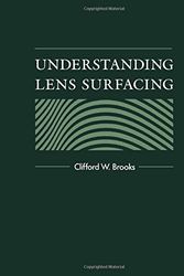 Cover Art for 9780750691772, Understanding Lens Surfacing by Clifford W. Brooks
