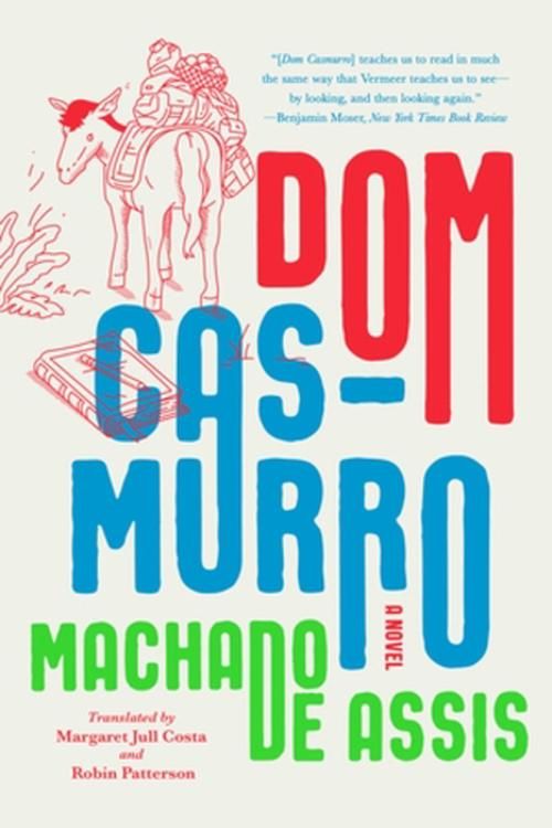 Cover Art for 9781324095149, Dom Casmurro: A Novel by Joaquim Maria Machado de Assis