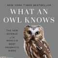 Cover Art for 9780593298909, What an Owl Knows by Jennifer Ackerman, Jennifer Ackerman