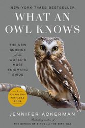 Cover Art for 9780593298909, What an Owl Knows by Jennifer Ackerman, Jennifer Ackerman