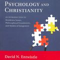 Cover Art for 9781498223485, Integrative Approaches to Psychology and Christianity, 3rd Edition by David N. Entwistle