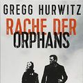 Cover Art for 9783959672153, Rache der Orphans by Gregg Hurwitz