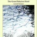 Cover Art for 9781465525260, The Grand Babylon Hotel by Arnold Bennett