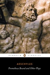 Cover Art for 9780140441123, Prometheus Bound and Other Plays by Aeschylus Aeschylus, Aeschylus
