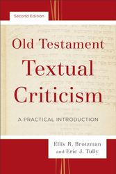 Cover Art for 9780801097539, Old Testament Textual Criticism: A Practical Introduction by Ellis R Brotzman