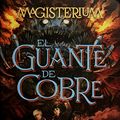 Cover Art for 9786070732515, El guante de cobre. Magisterium 2 by Holly Black, Cassandra Clare