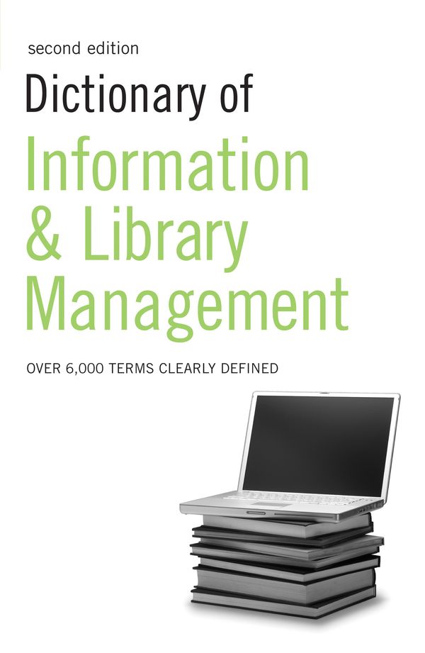 Cover Art for 9780713675917, Dictionary of Information & Library Management by N/A