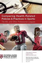 Cover Art for 9781546516743, Comparing Health-Related Policies & Practices in Sports:: The NFL and Other Professional Leagues by Createspace Independent Publishing Platform