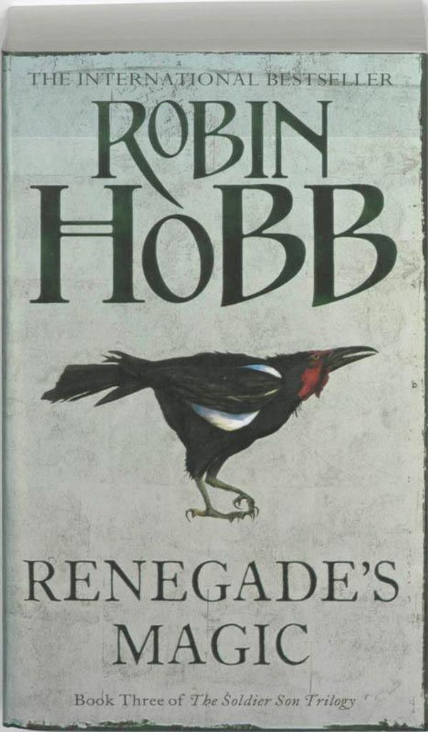 Cover Art for 9780007196203, Renegade's Magic: Soldier Son Trilogy Bk. 3 by Robin Hobb