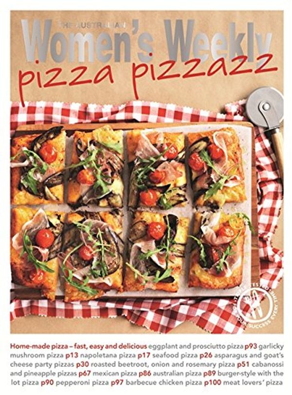 Cover Art for 9781742452135, Essential Pizza Pizzazz by The Australian Women's Weekly