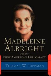 Cover Art for 9780813342399, Madeleine Albright and the New American Diplomacy by Thomas Lippman