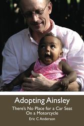 Cover Art for 9780578091099, Adopting Ainsley by Eric C Anderson