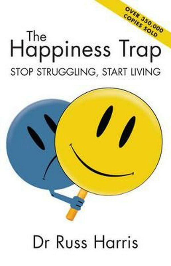 Cover Art for 9780908988907, The Happiness Trap by Dr. Russ Harris