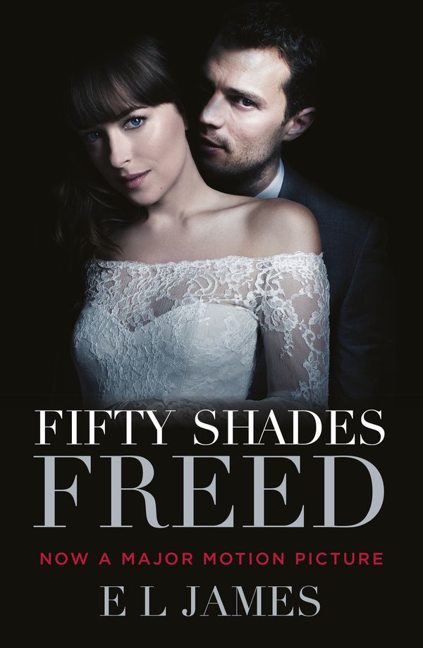 Cover Art for 9781784757762, Fifty Shades Freed by E L. James