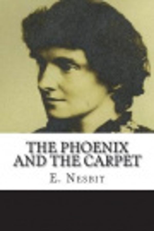 Cover Art for 9781718855762, The Phoenix and the Carpet by E. Nesbit