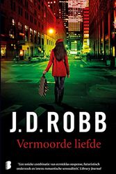 Cover Art for 9789022572993, Vermoorde liefde by J.D. Robb