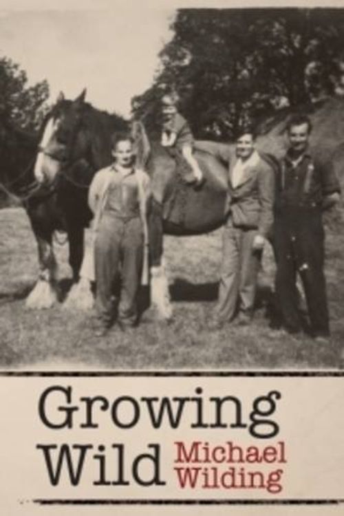 Cover Art for 9781925333107, Growing Wild by Michael Wilding