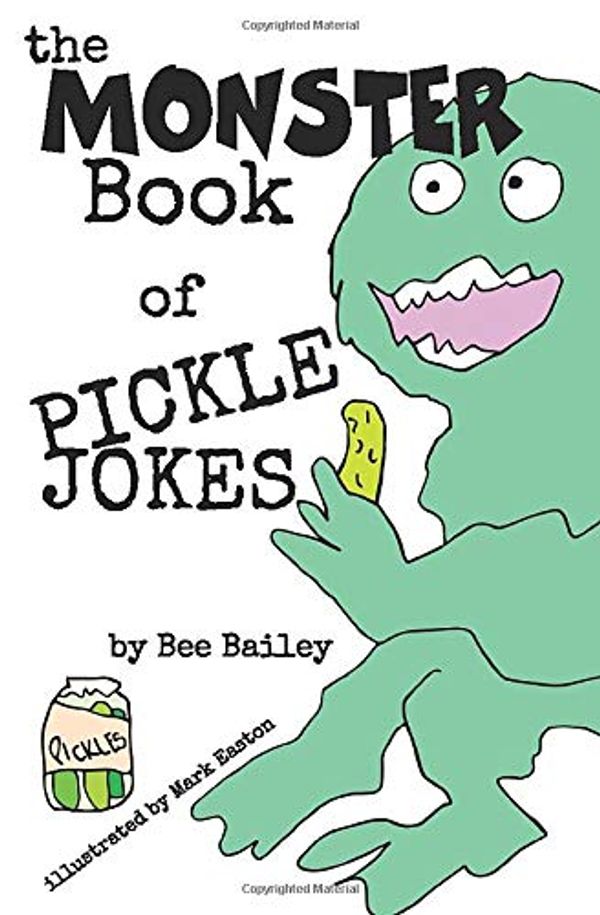 Cover Art for 9781973275671, The Monster Book of Pickle Jokes (The Monster Book of Jokes Series) by Bee Bailey