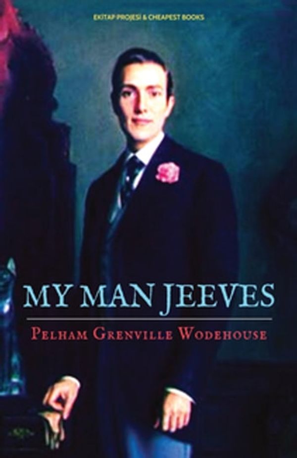 Cover Art for 9786057566430, My Man Jeeves by Pelham Grenville Wodehouse