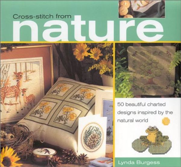 Cover Art for 9781842155028, Cross Stitch from Nature by Lynda Burgess